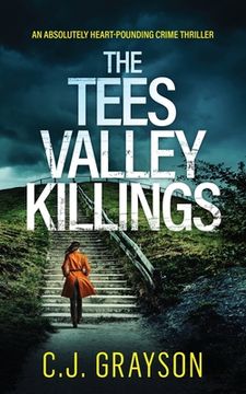 portada THE TEES VALLEY KILLINGS an absolutely heart-pounding crime thriller (en Inglés)