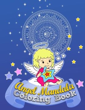 portada Angel - Mandala - Coloring book: for kids and adults, relaxation, fun and creativity (en Inglés)