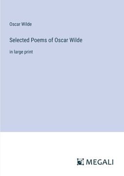 portada Selected Poems of Oscar Wilde: in large print (en Inglés)