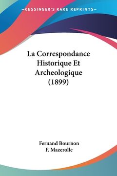 portada La Correspondance Historique Et Archeologique (1899) (in French)