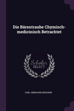 portada Die Bärentraube Chymisch-medicinisch Betrachtet (en Inglés)