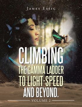 portada Climbing the Gamma Ladder to Light-Speed and Beyond. Volume 2