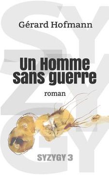 portada Un Homme Sans Guerre: Roman (en Francés)