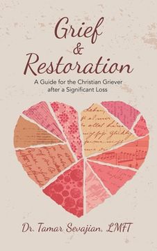 portada Grief & Restoration: A Guide for the Christian Griever After a Significant Loss