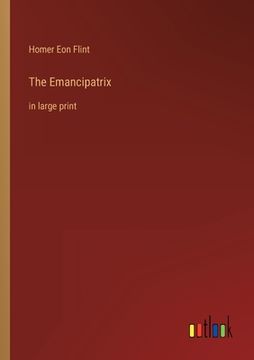 portada The Emancipatrix: in large print (en Inglés)