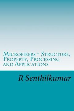portada Microfibers - Structure, Property, Processing and Applications (in English)