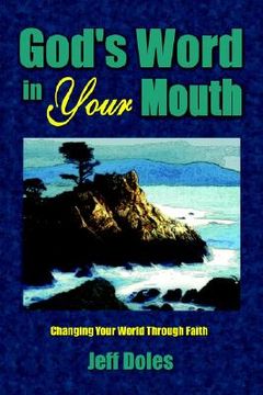 portada god's word in your mouth: changing your world through faith