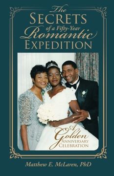portada The Secrets of a Fifty-Year Romantic Expedition: A Golden Anniversary Celebration (en Inglés)