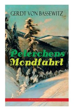 portada Peterchens Mondfahrt (Weihnachtsausgabe): Illustrierte Ausgabe des beliebten Kinderbuch-Klassikers (en Alemán)