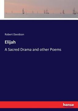 portada Elijah: A Sacred Drama and other Poems (en Inglés)