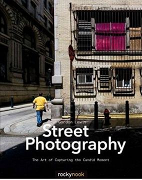portada Street Photography: The Art of Capturing the Candid Moment