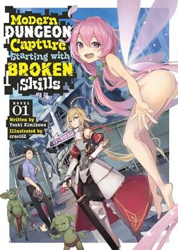 portada Modern Dungeon Capture Starting with Broken Skills (Light Novel) Vol. 1 (in English)