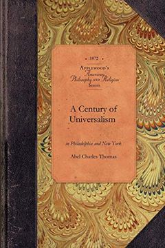 portada A Century of Universalism in Philadelphia and new York (in English)