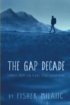 portada The Gap Decade: Stories from ten years spent wandering (en Inglés)