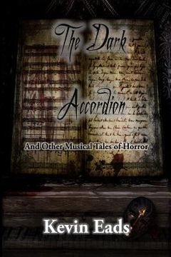 portada The Dark Accordion and Other Musical Tales of Horror (en Inglés)