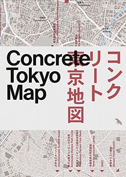 portada Concrete Tokyo Map: Guide to Concrete Architecture in Tokyo (en Inglés)
