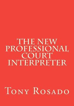 portada the new professional court interpreter (en Inglés)