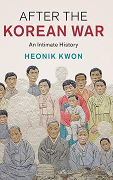 portada After the Korean War: An Intimate History (Studies in the Social and Cultural History of Modern Warfare) (in English)