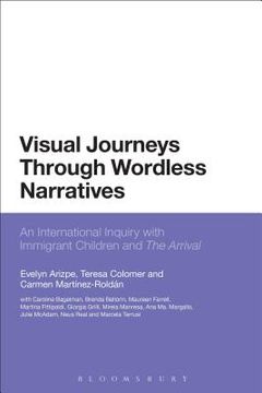 portada Visual Journeys Through Wordless Narratives: An International Inquiry with Immigrant Children and the Arrival (in English)