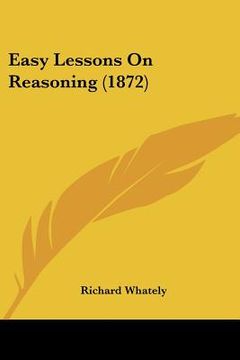 portada easy lessons on reasoning (1872) (en Inglés)