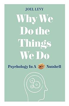 portada Why We Do the Things We Do: Psychology in a Nutshell (en Inglés)