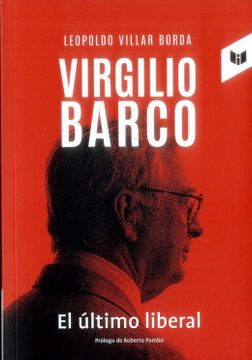 portada Virgilio Barco. El Último Liberal