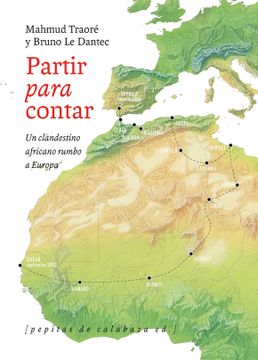 portada Partir Para Contar: Un Clandestino Africano Rumbo a Europa (in Spanish)