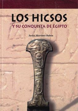 portada Los Hicsos: Y su Conquista de Egipto (in Spanish)