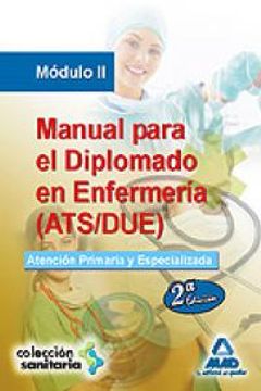 portada Manual Para El Diplomado En Enfermería (Ats/Due). Módulo Ii. Atención Primaria Y Especializada.