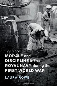 portada Morale and Discipline in the Royal Navy During the First World war (Studies in the Social and Cultural History of Modern Warfare) (en Inglés)