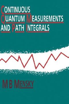portada continuous quantum measurements and path integrals (in English)