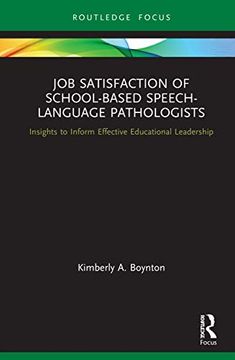 portada Job Satisfaction of School-Based Speech-Language Pathologists: Insights to Inform Effective Educational Leadership (Routledge Research in Special Educational Needs) 