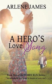 portada A Hero's Love Song: Book Two of the HOBBY RUN Variety Praise Band Book Series (en Inglés)