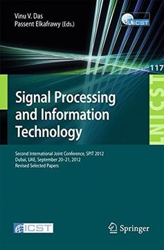 portada Signal Processing and Information Technology: Second International Joint Conference, Spit 2012, Dubai, Uae, September 20-21, 2012, Revised Selected. And Telecommunications Engineering) (en Inglés)
