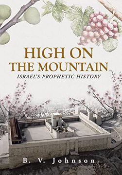portada High on the Mountain: Israel's Prophetic History (en Inglés)