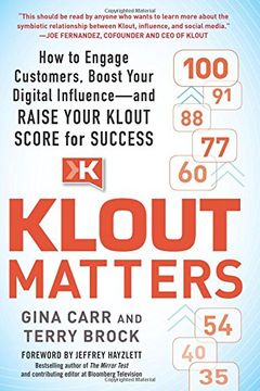 portada Klout Matters: How to Engage Customers, Boost Your Digital Influence--And Raise Your Klout Score for Success 