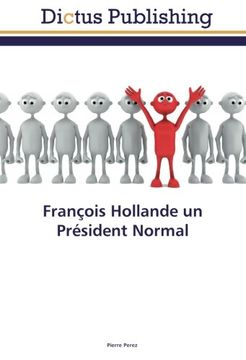 portada François Hollande un Président Normal (French Edition)