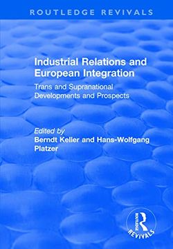 portada Industrial Relations and European Integration: Trans and Supranational Developments and Prospects: Trans and Supranational Developments and Prospects (en Inglés)