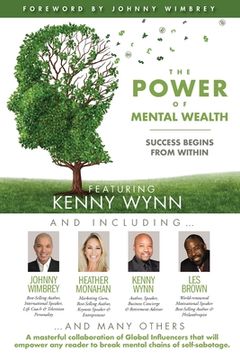 portada The POWER of MENTAL WEALTH Featuring Kenny Wynn: Success Begins From Within (in English)