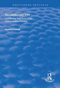 portada Revolutionary Iran: Civil Society and State in the Modernization Process (en Inglés)