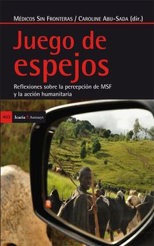 portada Juego de Espejos: Reflexiones Sobre la Percepción de msf y la Acción Humanitaria