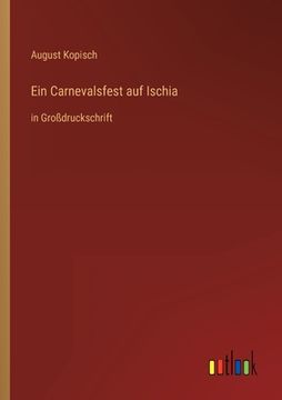 portada Ein Carnevalsfest auf Ischia: in Großdruckschrift (en Alemán)