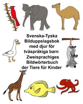 portada Svenska-Tyska Bilduppslagsbok med djur för tvåspråkiga barn Zweisprachiges Bildwörterbuch der Tiere für Kinder (in Swedish)