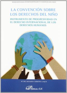 portada La Convención Sobre los Derechos del Niño: Instrumento de Progresividad en el Derecho Internacional de los Derechos Humanos (Serie de Estudios Internacionales y Europeos de Cádiz)