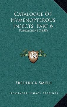 portada catalogue of hymenopterous insects, part 6: formicidae (1858)