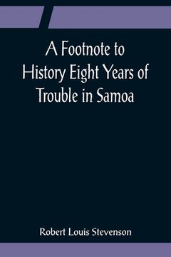 portada A Footnote to History Eight Years of Trouble in Samoa 
