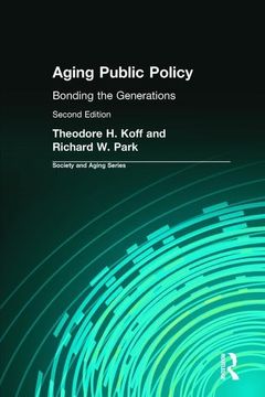 portada Aging Public Policy: Bonding the Generations (Society and Aging Series) (en Inglés)