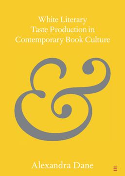 portada White Literary Taste Production in Contemporary Book Culture (Elements in Publishing and Book Culture) (en Inglés)