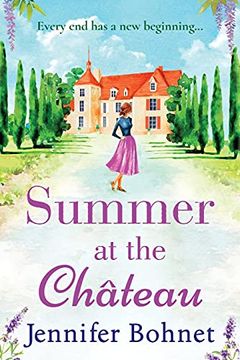 portada Summer at the Château: The Perfect Escapist Read for 2021 From Bestseller Jennifer Bohnet (en Inglés)