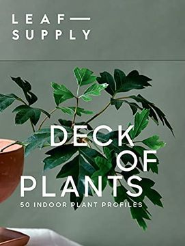 portada Leaf Supply Deck of Plants: 50 Indoor Plant Profiles (en Inglés)